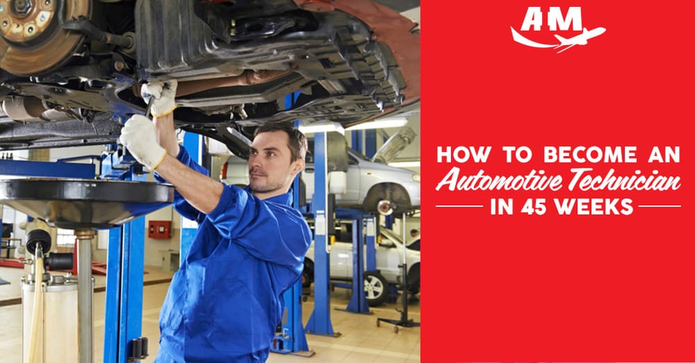 An auto tech student working on a car next to a sign that says How to become an automotive technician in 45 weeks.